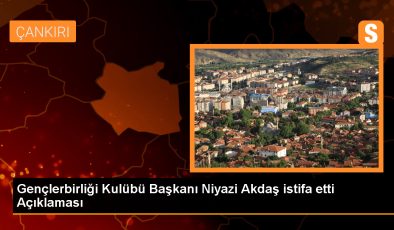 Gençlerbirliği Kulübü Başkanı Niyazi Akdaş İstifa Etti