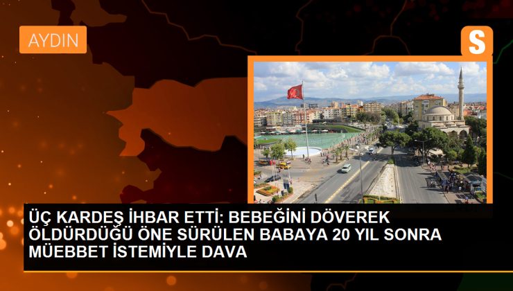 ÜÇ KARDEŞ İHBAR ETTİ: BEBEĞİNİ DÖVEREK ÖLDÜRDÜĞÜ ÖNE SÜRÜLEN BABAYA 20 YIL SONRA MÜEBBET İSTEMİYLE DAVA