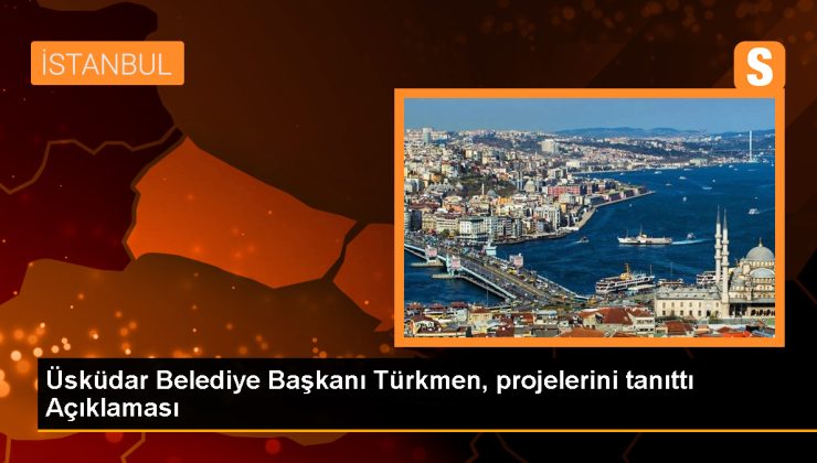 Üsküdar Belediye Başkanı Hilmi Türkmen, yerel seçimlerdeki projelerini açıkladı